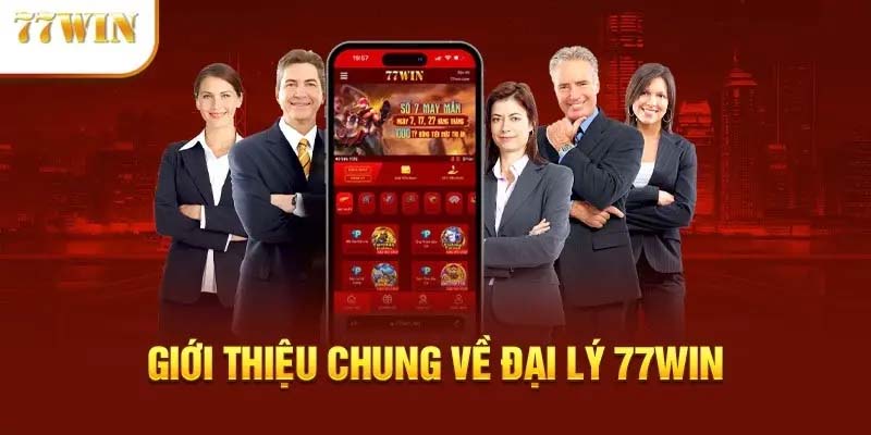 Tổng quan về hợp tác đại lý 77Win