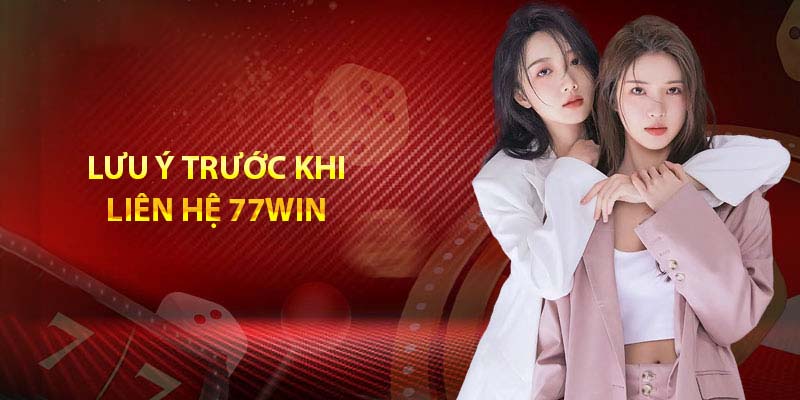 Lưu ý khi liên hệ hỗ trợ